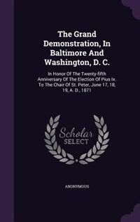 Couverture_The Grand Demonstration, In Baltimore And Washington, D. C.