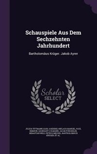 Front cover_Schauspiele Aus Dem Sechzehnten Jahrhundert