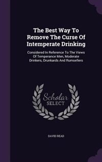 Couverture_The Best Way To Remove The Curse Of Intemperate Drinking