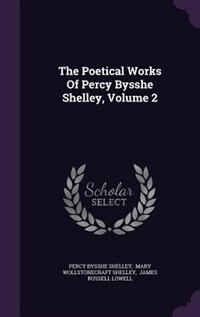 The Poetical Works Of Percy Bysshe Shelley, Volume 2