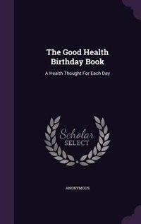 Couverture_The Good Health Birthday Book