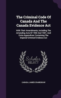 Front cover_The Criminal Code Of Canada And The Canada Evidence Act