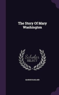 The Story Of Mary Washington