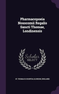 Front cover_Pharmacopoeia Nosocomii Regalis Sancti Thomae, Londinensis