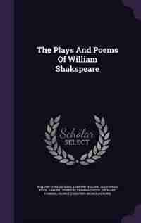 The Plays And Poems Of William Shakspeare by William Shakespeare