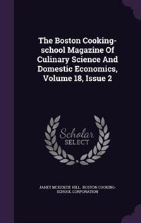 Couverture_The Boston Cooking-school Magazine Of Culinary Science And Domestic Economics, Volume 18, Issue 2