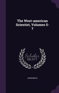 Couverture_The West-american Scientist, Volumes 5-7