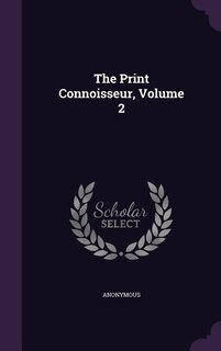 Front cover_The Print Connoisseur, Volume 2
