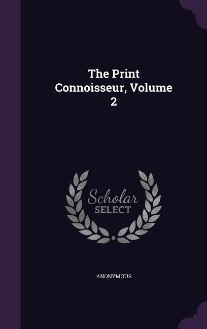 Front cover_The Print Connoisseur, Volume 2