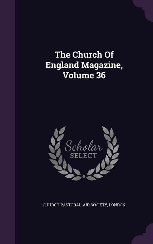 Front cover_The Church Of England Magazine, Volume 36