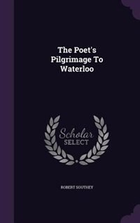 Front cover_The Poet's Pilgrimage To Waterloo