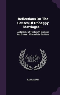 Front cover_Reflections On The Causes Of Unhappy Marriages ...