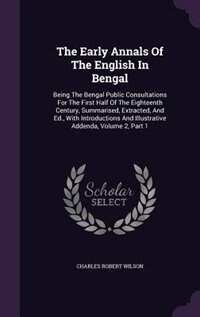 Couverture_The Early Annals Of The English In Bengal