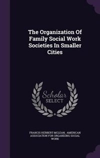Front cover_The Organization Of Family Social Work Societies In Smaller Cities