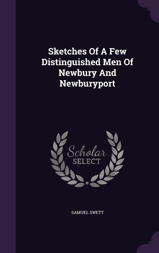 Front cover_Sketches Of A Few Distinguished Men Of Newbury And Newburyport