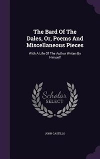 Front cover_The Bard Of The Dales, Or, Poems And Miscellaneous Pieces