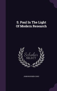 S. Paul In The Light Of Modern Research