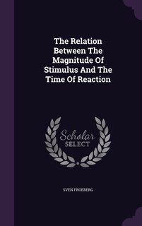 Couverture_The Relation Between The Magnitude Of Stimulus And The Time Of Reaction