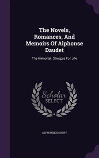 Front cover_The Novels, Romances, And Memoirs Of Alphonse Daudet