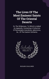 Front cover_The Lives Of The Most Eminent Saints Of The Oriental Deserts