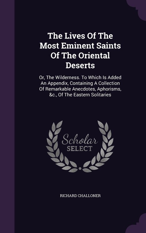 Front cover_The Lives Of The Most Eminent Saints Of The Oriental Deserts