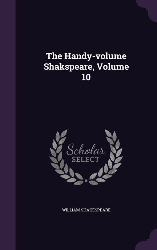Front cover_The Handy-volume Shakspeare, Volume 10