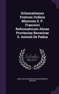 Front cover_Schematismus Fratrum Ordinis Minorum S. P. Francisci Reformatorum Almae Provinciae Bavaricae S. Antonii De Padua