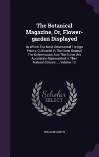 Couverture_The Botanical Magazine, Or, Flower-garden Displayed