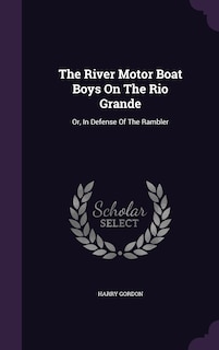 Front cover_The River Motor Boat Boys On The Rio Grande