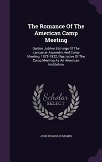 Front cover_The Romance Of The American Camp Meeting