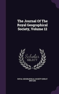 Couverture_The Journal Of The Royal Geographical Society, Volume 12