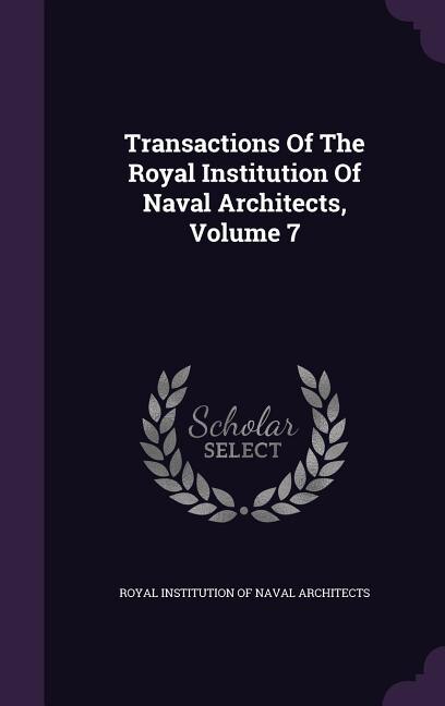 Couverture_Transactions Of The Royal Institution Of Naval Architects, Volume 7