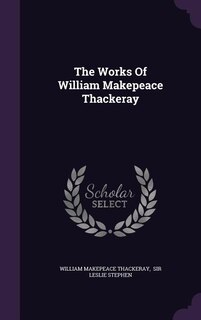 Front cover_The Works Of William Makepeace Thackeray