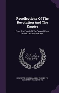 Couverture_Recollections Of The Revolution And The Empire