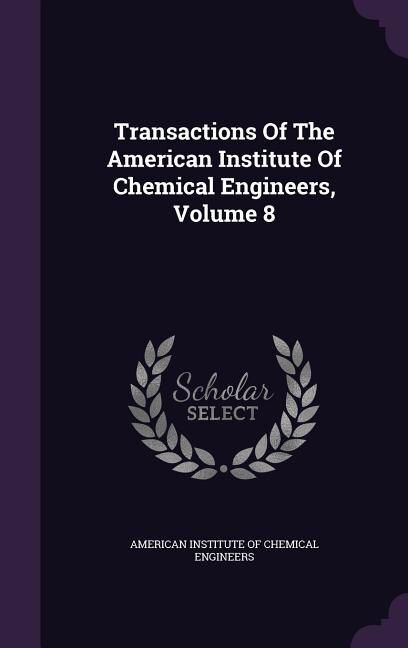Front cover_Transactions Of The American Institute Of Chemical Engineers, Volume 8
