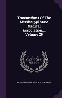 Front cover_Transactions Of The Mississippi State Medical Association..., Volume 20