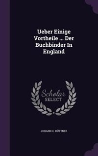 Front cover_Ueber Einige Vortheile ... Der Buchbinder In England