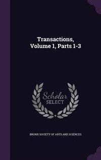 Transactions, Volume 1, Parts 1-3