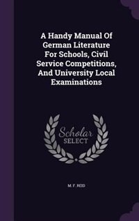 Couverture_A Handy Manual Of German Literature For Schools, Civil Service Competitions, And University Local Examinations