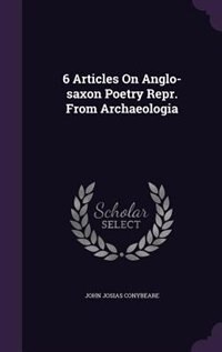 Couverture_6 Articles On Anglo-saxon Poetry Repr. From Archaeologia
