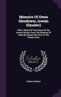 Couverture_Memoirs Of Owen Glendower, (owain Glyndwr)