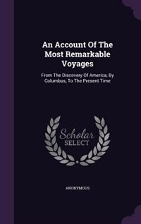 Front cover_An Account Of The Most Remarkable Voyages