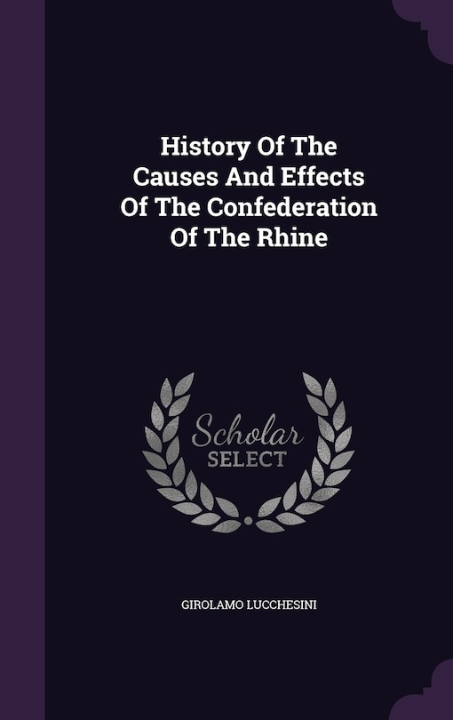 Couverture_History Of The Causes And Effects Of The Confederation Of The Rhine