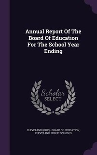 Front cover_Annual Report Of The Board Of Education For The School Year Ending