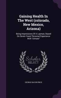 Front cover_Gaining Health In The West (colorado, New Mexico, Arizona)
