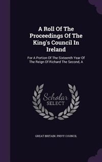 Front cover_A Roll Of The Proceedings Of The King's Council In Ireland