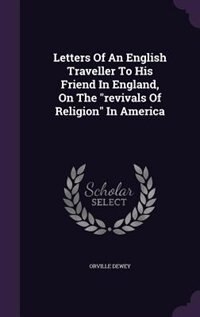 Couverture_Letters Of An English Traveller To His Friend In England, On The revivals Of Religion In America