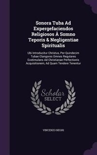 Front cover_Sonora Tuba Ad Expergefaciendos Religiosos Â Somno Teporis & Negligentiae Spiritualis