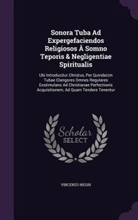 Front cover_Sonora Tuba Ad Expergefaciendos Religiosos Â Somno Teporis & Negligentiae Spiritualis