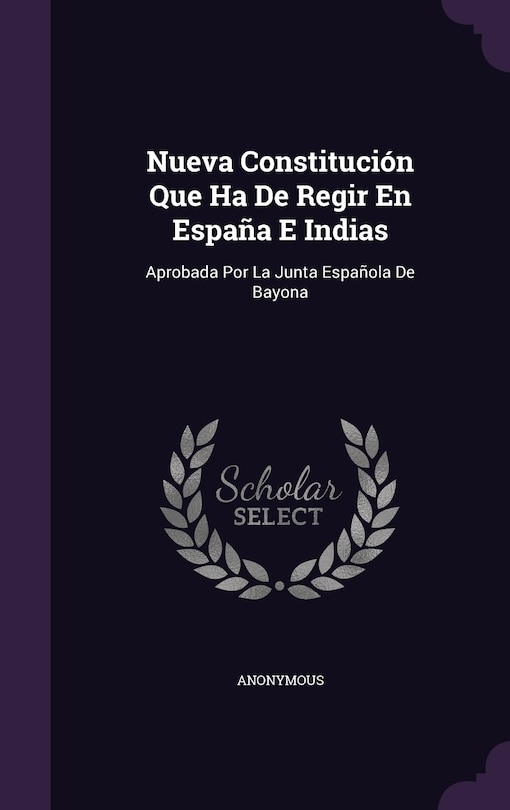 Front cover_Nueva Constitución Que Ha De Regir En España E Indias